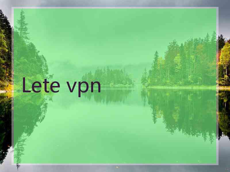 Lete vpn